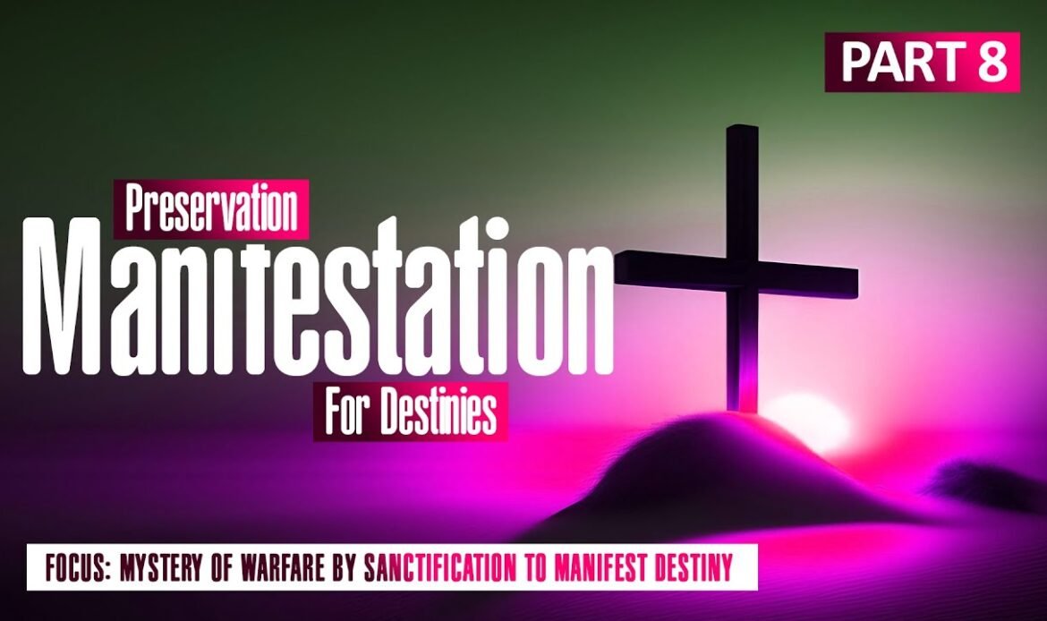 preservation for manifestation part 8