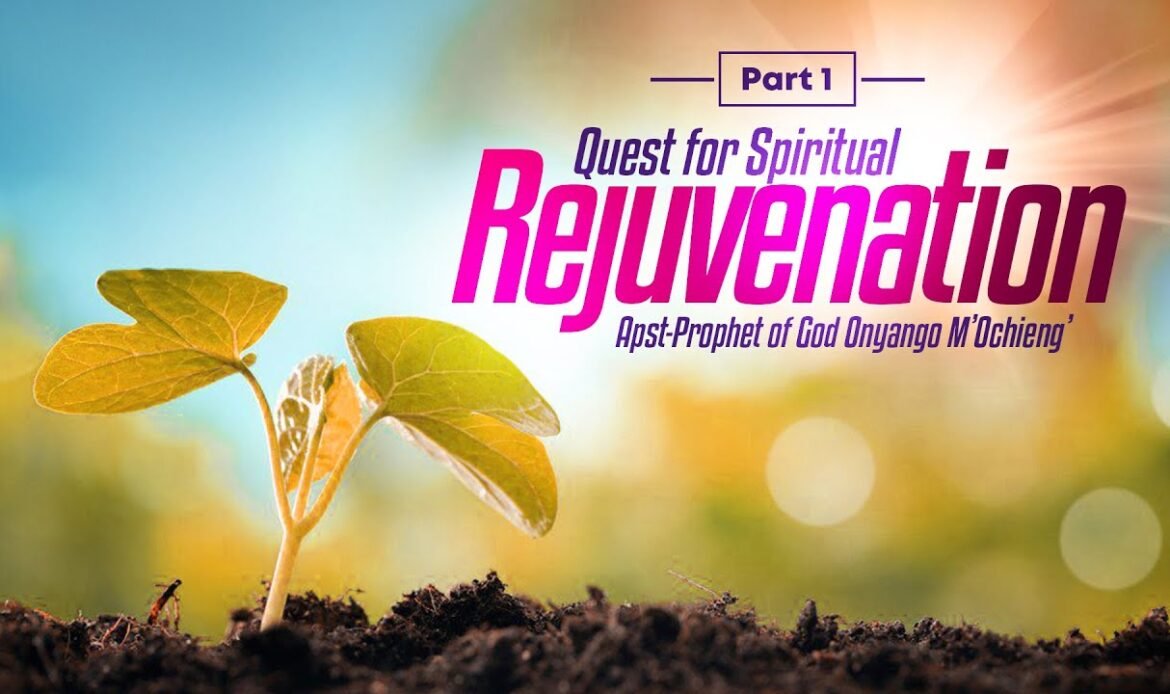 QUEST FOR SPIRITUAL REJUVENATION