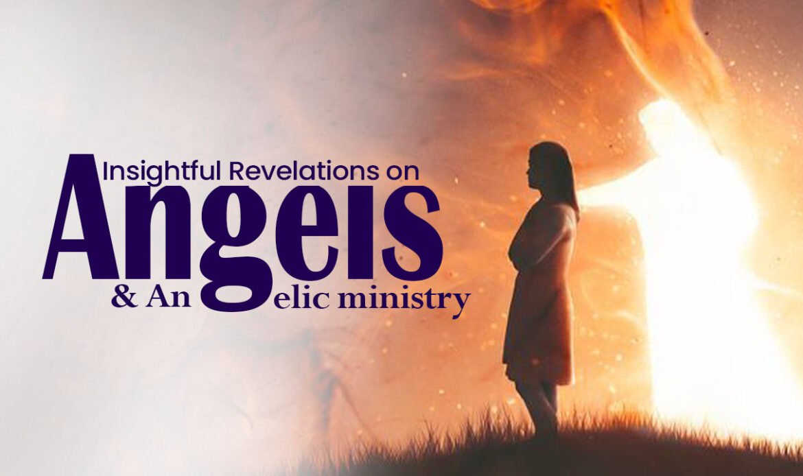 Angels & Angelic Ministry