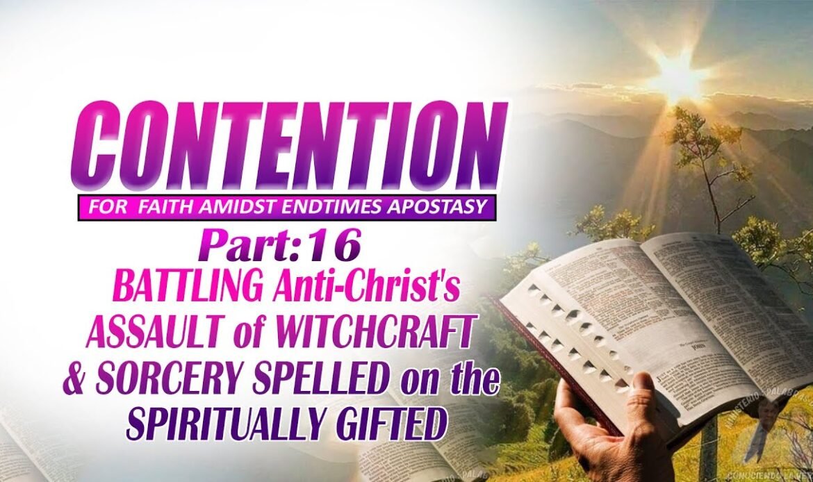contention for faith part 16
